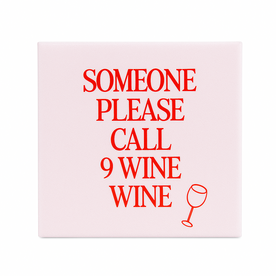 Tegeltje - someone please call 9 wine wine 